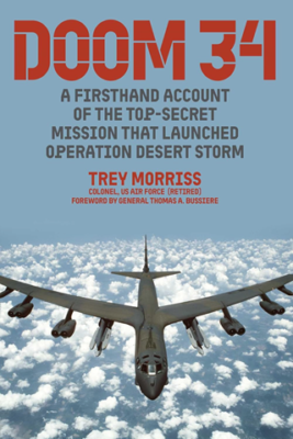 DOOM 34: A Firsthand Account of the Top-Secret Mission that Launched Operation Desert Storm